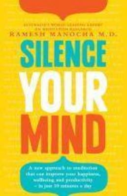 Silence Your Mind -  Ramesh Manocha