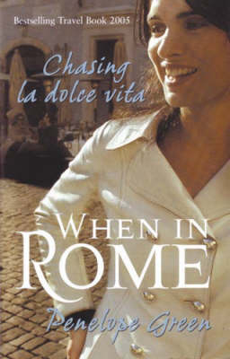When in Rome -  Penelope Green