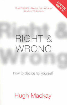 Right and Wrong -  Hugh Mackay