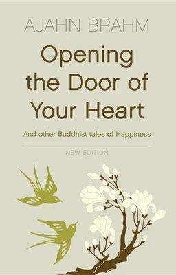 Opening the Door of Your Heart -  Ajahn Brahm