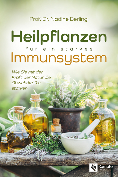 Heilpflanzen für ein starkes Immunsystem - Prof. Dr. Nadine Berling