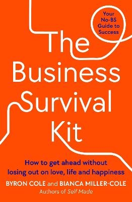 The Business Survival Kit - Bianca Miller-Cole, Byron Cole