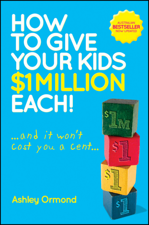 How to Give Your Kids $1 Million Each! (And It Won't Cost You a Cent) -  Ashley Ormond