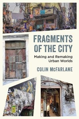 Fragments of the City - Colin McFarlane