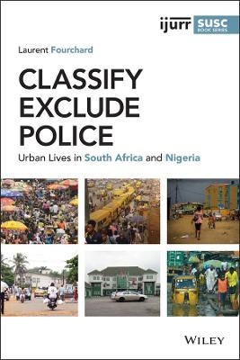 Classify, Exclude, Police - Laurent Fourchard