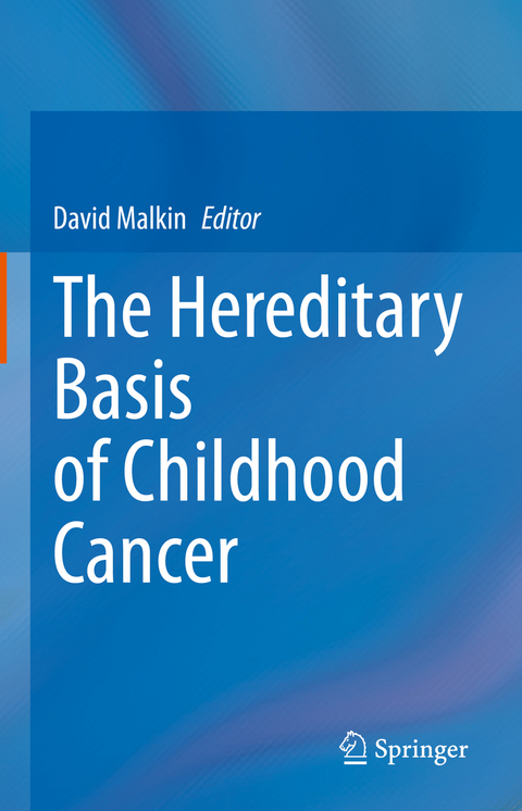 The Hereditary Basis of Childhood Cancer - 