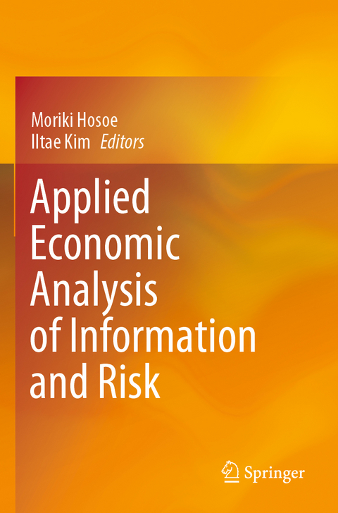 Applied Economic Analysis of Information and Risk - 