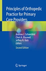 Principles of Orthopedic Practice for Primary Care Providers - Schoenfeld, Andrew J.; Blauwet, Cheri A.; Katz, Jeffrey N.
