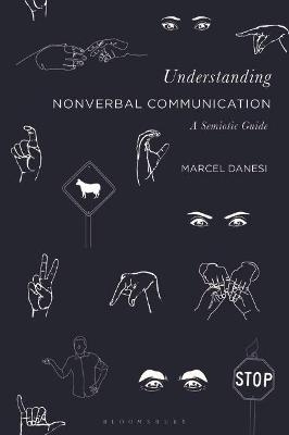 Understanding Nonverbal Communication - Professor Marcel Danesi