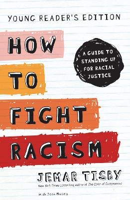 How to Fight Racism Young Reader's Edition - Jemar Tisby