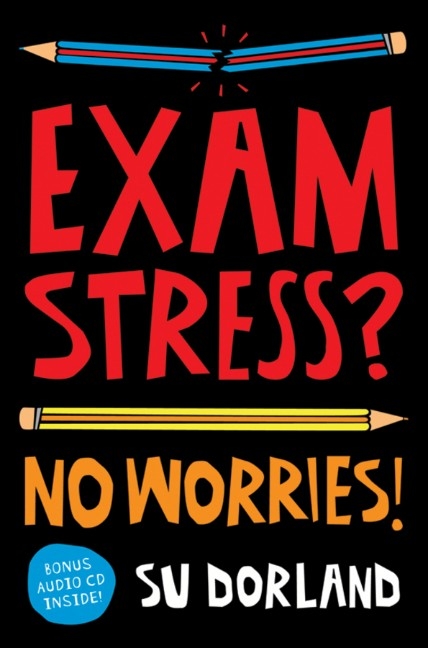 Exam Stress? -  Su Dorland