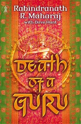 Death of a Guru - Dave Hunt, Rabindranath Maharaj