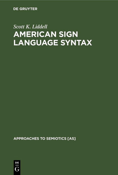 American Sign Language Syntax - Scott K. Liddell