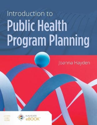 Introduction to Public Health Program Planning - Joanna Hayden