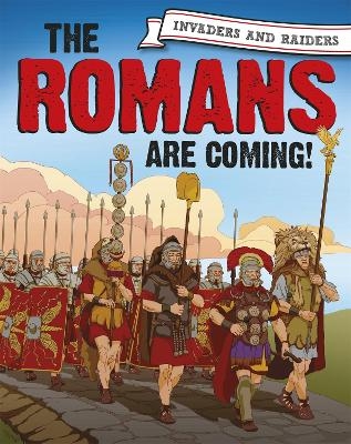 Invaders and Raiders: The Romans are coming! - Paul Mason