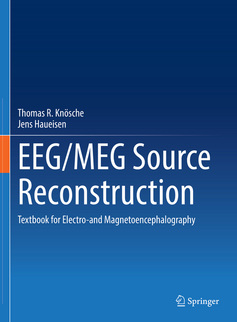 EEG/MEG Source Reconstruction - Thomas R. Knösche, Jens Haueisen