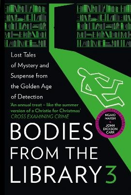 Bodies from the Library 3 - Agatha Christie, Ngaio Marsh, Dorothy L. Sayers, Anthony Berkeley