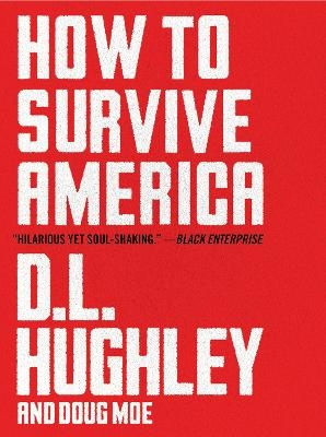 How to Survive America - D. L. Hughley, Doug Moe