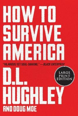 How to Survive America - D. L. Hughley, Doug Moe