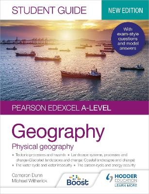 Pearson Edexcel A-level Geography Student Guide 1: Physical Geography - Cameron Dunn