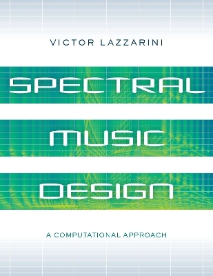 Spectral Music Design - Victor Lazzarini