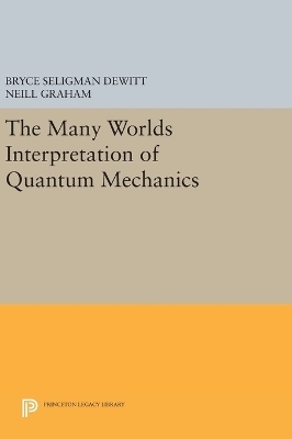 The Many-Worlds Interpretation of Quantum Mechanics - 