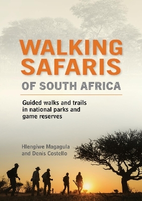 Walking Safaris in South Africa - Hlengiwe Magagula, Denis Costello