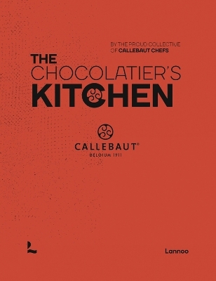 The Chocolatier’s Kitchen -  The proud collective of Callebaut Chefs