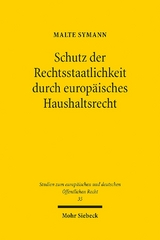 Schutz der Rechtsstaatlichkeit durch europäisches Haushaltsrecht - Malte Symann