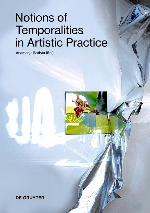 Notions of Temporalities in Artistic Practice - 