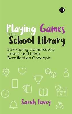 Playing Games in the School Library - Sarah Pavey