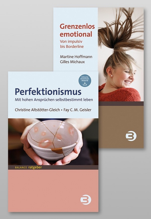 Paket: Grenzenlos emotional & Perfektionismus - Martine Hoffmann, Gilles Michaux, Christine Altstötter-Gleich, Fay Geisler