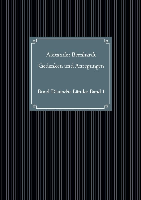 Gedanken und Anregungen - Alexander Bernhardt