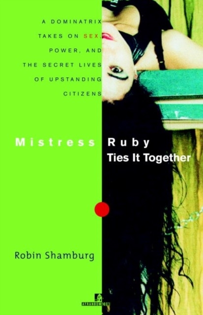 Mistress Ruby Ties It Together -  Robin Shamburg