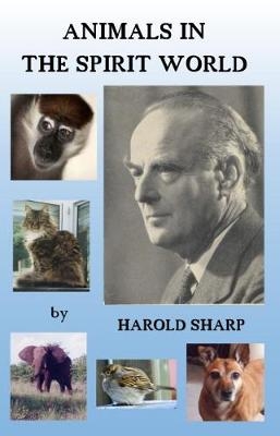 Animals in the Spirit World - Harold Sharp