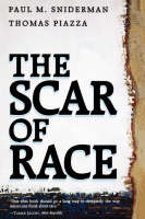 Scar of Race -  Thomas Piazza,  Paul M. Sniderman