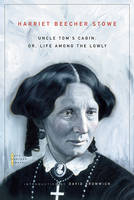 Uncle Tom''s Cabin -  Harriet Beecher Stowe