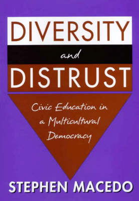Diversity and Distrust -  Stephen Macedo