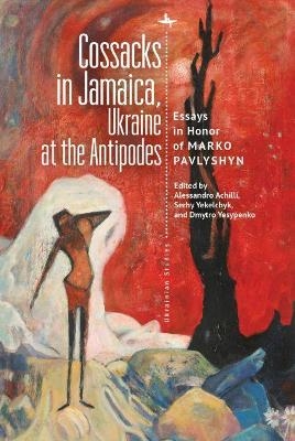 Cossacks in Jamaica, Ukraine at the Antipodes - 