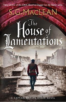 The House of Lamentations - S.G. MacLean