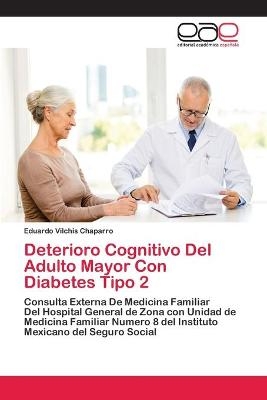 Deterioro Cognitivo Del Adulto Mayor Con Diabetes Tipo 2 - Eduardo Vilchis Chaparro