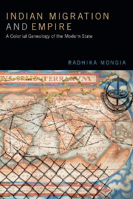 Indian Migration and Empire - Radhika Mongia