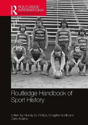 Routledge Handbook of Sport History - 