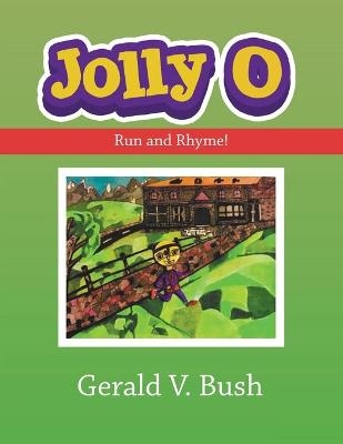 Jolly O - Gerald V Bush