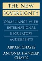 New Sovereignty -  Abram Chayes,  Antonia Handler Chayes