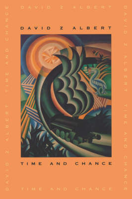 Time and Chance -  David Z Albert