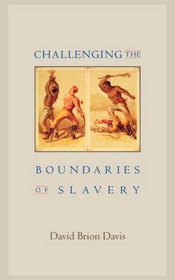 Challenging the Boundaries of Slavery - DAVIS David Brion DAVIS