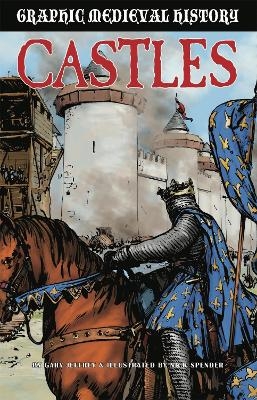 Graphic Medieval History: Castles - Gary Jeffrey