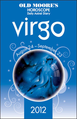 Old Moore's Horoscope 2012 Virgo -  Francis Dr Moore