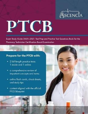 PTCB Exam Study Guide 2020-2021 -  Ascencia Pharmacy Technician Exam Team